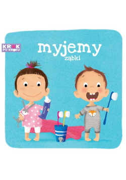 Krok po kroku Myjemy ząbki