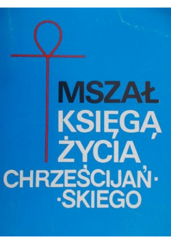 Cichy Stefan- Mszał Księga życia chrześcijańskiego