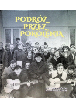 Podróż przez pokolenia 50 lat Ruchu Światło-Życie Archidiecezji Lubelskiej