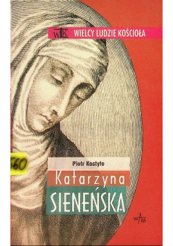 Wielcy ludzie kościoła Katarzyna Sieneńska