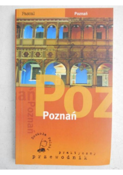 Poznań: praktyczny przewodnik