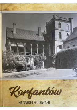Korfantów Na starej fotografii