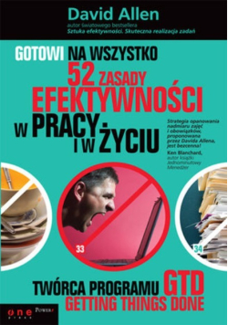 Gotowi na wszystko 52 zasady efektywności w pracy i w życiu