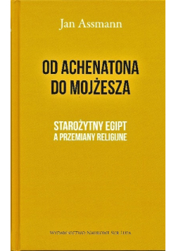Od Achenatona do Mojżesza