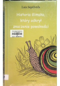 Historia ślimaka który odkrył zalety powolności