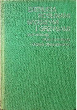 Zatrucia roślinami wyższymi i grzybami