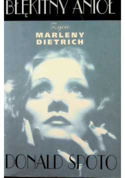 Błękitny anioł  Życie Marleny Dietrich