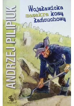 Wojsławicka masakra kosą łańcuchową