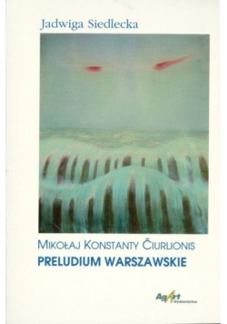 Mikołaj Konstanty Ciurlionis Preludium Warszawskie