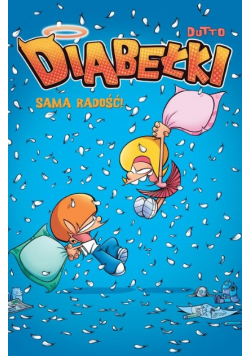 Diabełki. Sama radość! Tom 2