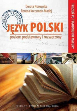 Tydzień po tygodniu do matury Język Polski Poziom podstawowy i rozszerzony
