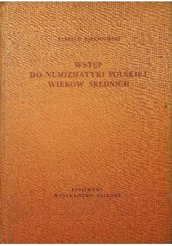 Wstęp do numizmatyki polskiej wieków średnich