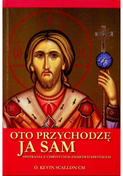 Oto przychodzę ja sam
