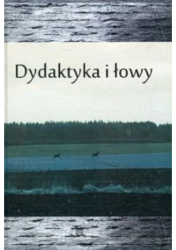 Dydaktyka i łowy