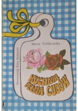 Kuchnia pełna cudów