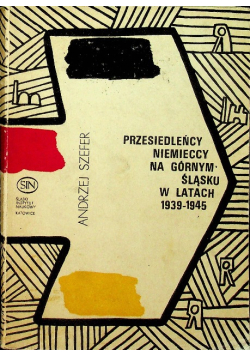 Przesiedleńcy niemieccy na górnym śląsku w latach 1939 1945