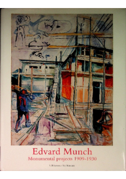 Edvard Munch Monumental projects 1909-1930