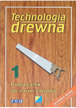 Technologia drewna 1. Podręcznik do nauki zawodu