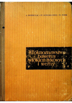 Włóknoznawstwo bawełny włókien łykowych i wełny