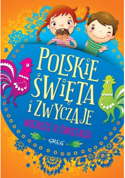 Polskie święta i zwyczaje Wiersze o świętach