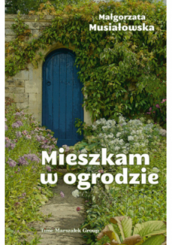Mieszkam w ogrodzie