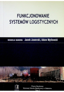 Funkcjonowanie systemów logistycznych  Tom 2