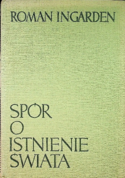 Spór o istnienie Świata Tom I