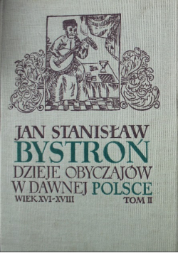 Dzieje obyczajów w dawnej Polsce Tom II