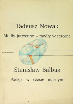 Modły jutrzenne-modły wieczorne. Poezja w czasie marnym