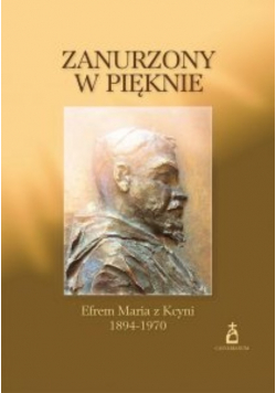 Zanurzony w pięknie Efrem Maria z Kcyni