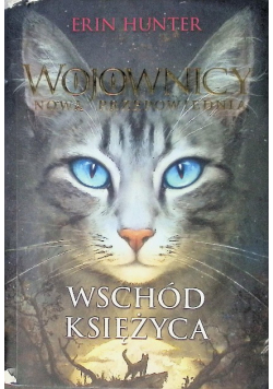 Wojownicy Nowa Przepowiednia Wschód księżyca