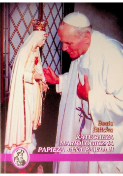 Katecheza Mariologiczna Papieża Jana Pawła II