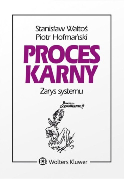 Proces karny Zarys systemu