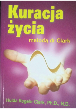 Kuracja Życia Metodą Doktor Clark