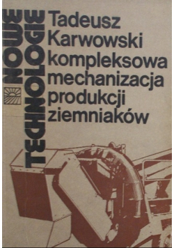 Kompleksowa mechanizacja produkcji ziemniaków