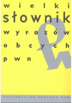 Wielki słownik wyrazów obcych PWN