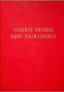 Pierwsi prezesi sądu najwyższego