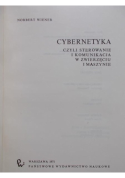 Cybernetyka czyli sterowanie i komunikacja w zwierzęciu i maszynie