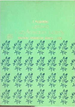 Uprawa i użytkowanie lucerny