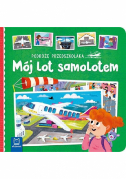 Podróże przedszkolaka Mój lot samolotem