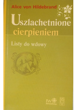 Uszlachetnione cierpieniem