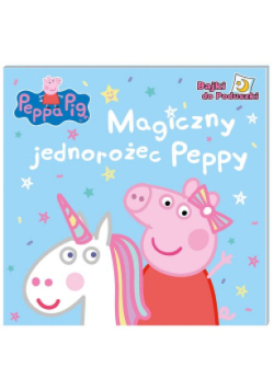 Peppa Pig Bajki do poduszki Magiczny jednorożec Peppy