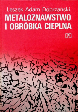 Metaloznawstwo i obróbka cieplna