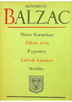 Mistrz Korneliusz Eliksir życia Wygnańcy Ludwik Lambert Serafita