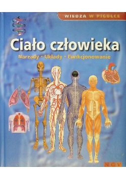 Ciało człowieka Narządy Układy Funkcjonowanie