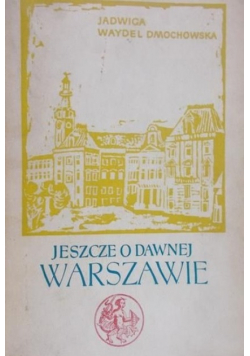 Jeszcze o dawnej Warszawie