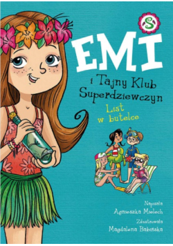Emi i Tajny Klub Superdziewczyn Tom 8 List w butelce