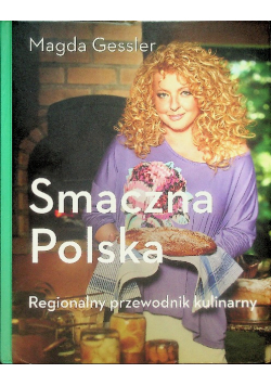 Smaczna Polska Regionalny przewodnik kulinarny
