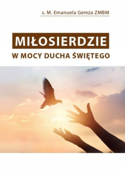 Miłosierdzie w Mocy Ducha Świętego