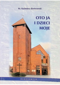 Oto ja i dzieci moje rekolekcje